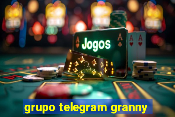 grupo telegram granny